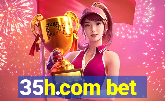 35h.com bet